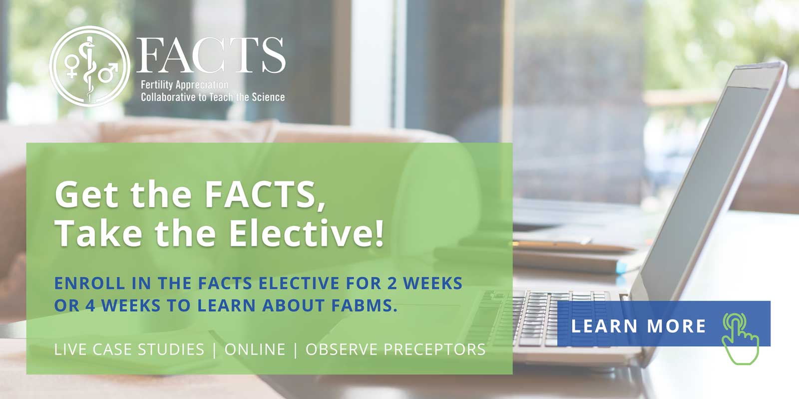 get the FACTS, take the elective